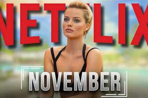 Don't Miss the Best NEW Series and Movies: NETFLIX November 2024