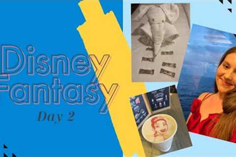 Disney Fantasy Vlog l Day 2 l Sea Day