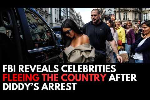 BREAKING: FBI Reveals Celebrities FLEEING the Country After Diddy’s Arrest – Hollywood in Panic!