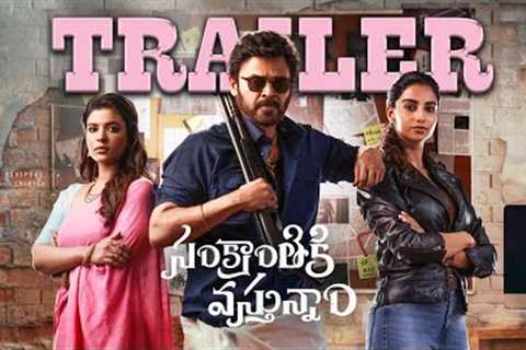 Sankranth ki Vasthunam Movie -Trailer | Venkatesh | Aishwarya Rajesh | Anil Ravipudi | Bheems