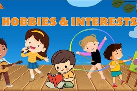 Kids vocabulary | Hobbies and Interests | What's your hobby | What do you like doing?