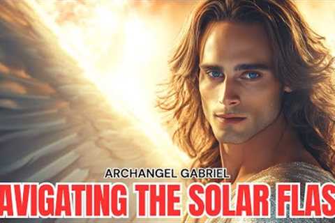 The Time Has Come... | Archangel Gabriel 2024