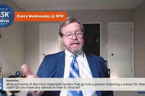 How to choose the best injury lawyer for your case - Ask A Lawyer EP 211