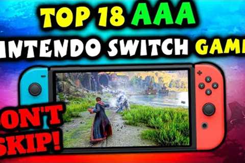 TOP 18 AAA Nintendo Switch Games Of All Time - Explored In Detail
