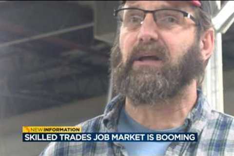Skilled trades job market is booming