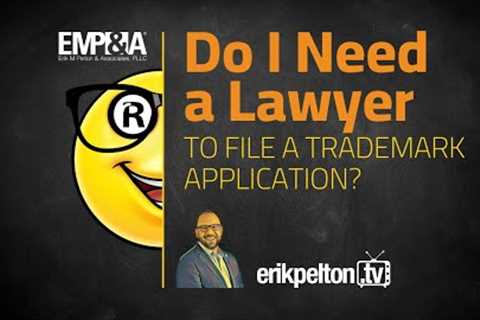 Do I Need a Lawyer to File a Trademark Application?