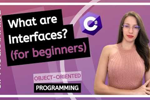 What are Interfaces in Programming - C# Programming Course for Beginners