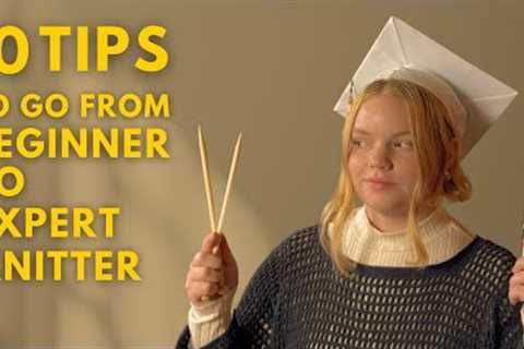 10 Things That Improved my Knitting