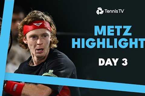 Rublev Battles Sonego; Gasquet &amp; Michelsen Clash | Metz 2024 Day 3 Highlights