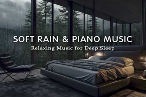 Relaxing Music &amp; Rain Sounds for Sleep and Reduce Anxiety - Healing Of Stress, Calming and..