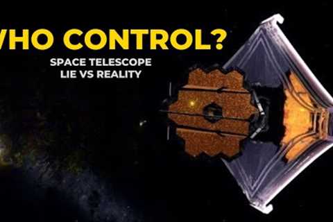 You Won't Believe Who REALLY Controls The JAMES WEBB Space Telescope?