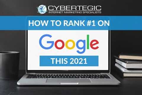 How To Rank #1 in Google in 2021!