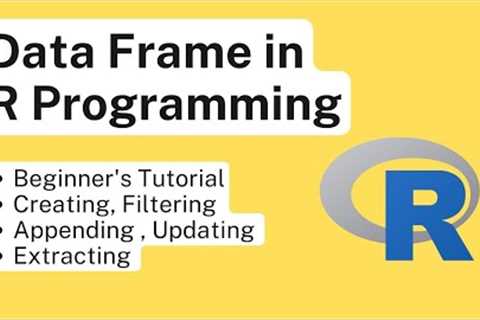 How to Create a Data Frame in R Programming | Tutorial for Beginners