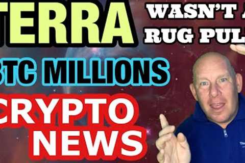 TERRA WASN’T A RUG PULL; BTC TO MILLIONS; SHARKS CIRCLING IN WALLSTREET; CRYPTO NEWS