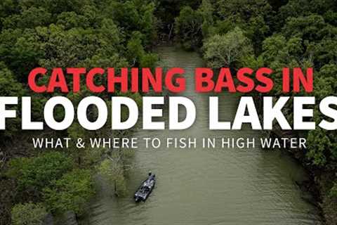 Catching BASS in FLOODED Lakes! (Tips for fishing HIGH WATER)