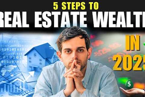5 Proven Strategies to Build Wealth with Real Estate in 2024 | Globalviewz