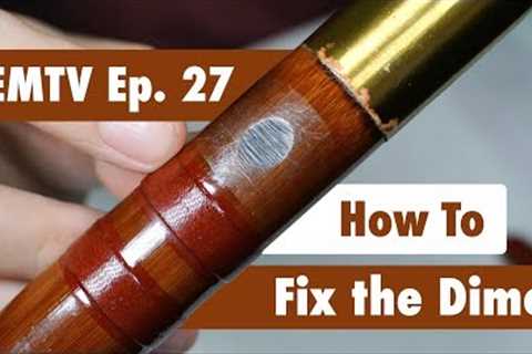 EMTV Ep 27 - How to Fix Dimo (Flute Membrane)
