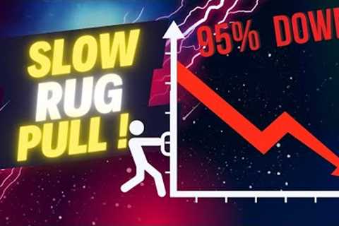 WHAT IS A SLOW RUG PULL ? (CRYPTO SCAMS )  #CryptoNews #DeFi