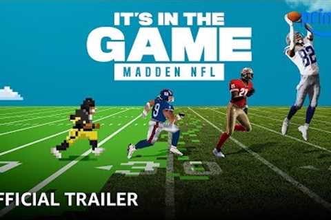 It's In The Game: Madden NFL - Official Trailer | Prime Video