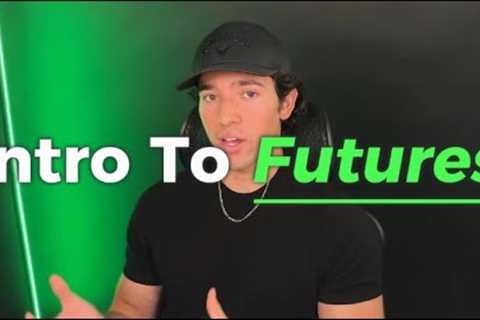 The Beginners Guide To Trading Futures