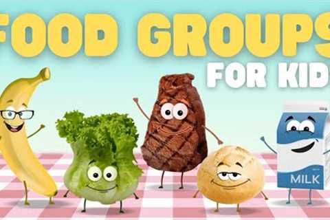 Food Groups for Kids | Learn about the five food groups and their benefits