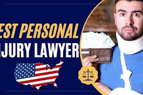 Best Personal Injury Lawyer in USA [TOP 5] 🇺🇸 | How To Choose Personal Injury Lawyer