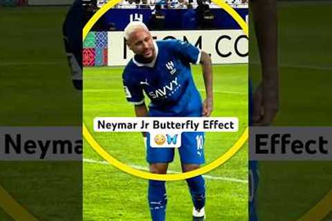Neymar Jr Butterfly Effect 🤯🦋