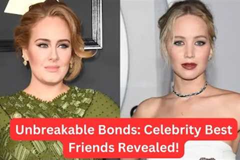 Celebrity Friendships : celebrity best friends