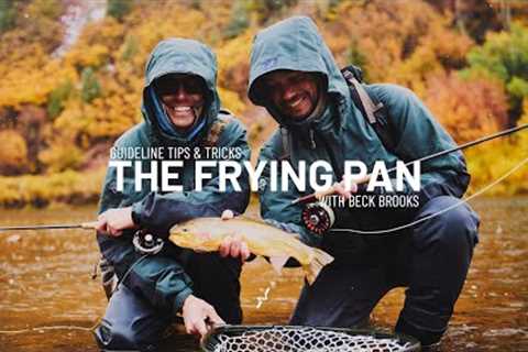 The Frying Pan River - Fly Fishing Tips &amp; Tricks