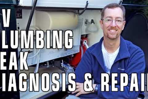 RV Plumbing Leak Diagnosis &amp; Repair - Practically For Free!