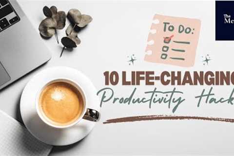 Life Hacks Which Everyone Should Know For Productivity