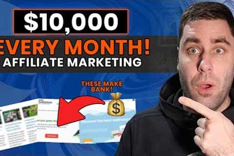 7 Affiliate Marketing Websites That Make $10,000+ Per Month! (Passive Income)