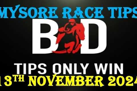 MYSORE RACE TIPS | 13/11/2024 | TIPS FOR TODAY | BEST HORSE RACING TIPS | HORSE RACE|(@TIPSONLYWIN)