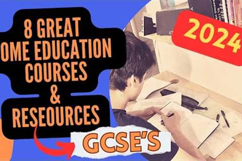 8 Great Home Education GCSE Courses &amp; Resources 2024| Homeschooling UK