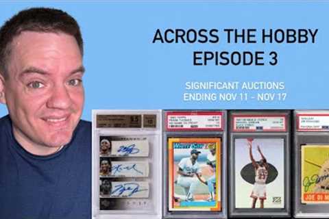 Across the Hobby - Significant auctions ending 11/11 - 11/17