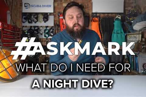 What Do I Need for a Night Dive? #askmark #scuba