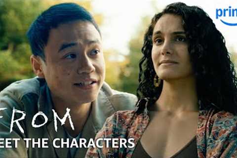 Meet The Characters | FROM | Prime Video