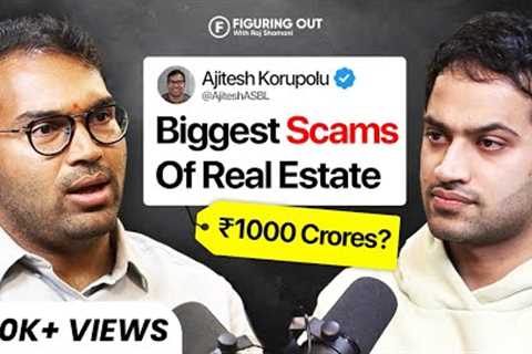 How To Get Rich With Real Estate, Investment, Rent Vs Buy &amp; Scams - Ft Ajitesh | FO187 Raj..