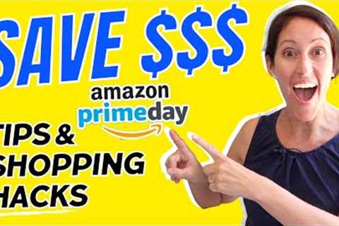 Money Saving Amazon Prime Day 2023 Deal Hunting &amp; Bargain Shopping Tips