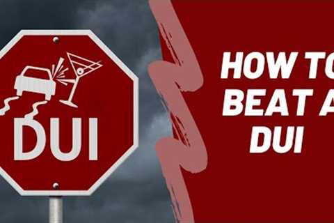 How to Beat a DUI - South Carolina | Charleston, SC DUI Attorney