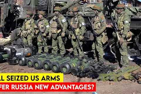 West at Stake: Russia’s Captures of Advanced US-Made Arms in Ukraine!