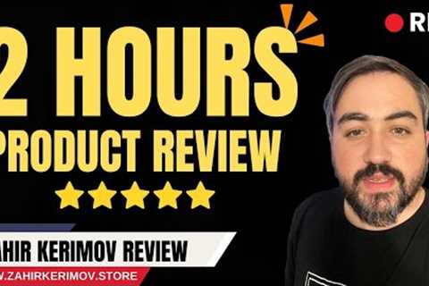 2-Hour In-Depth Product Review: Uncovering the Truth About zahirkerimov.store