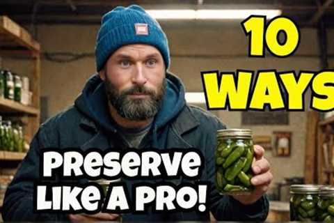 Top 10 Survival Food Preservation Methods for Your Prepper Pantry