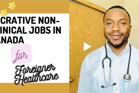 Diverse high-paying career options for international medical graduates, No License, $6 figure salary