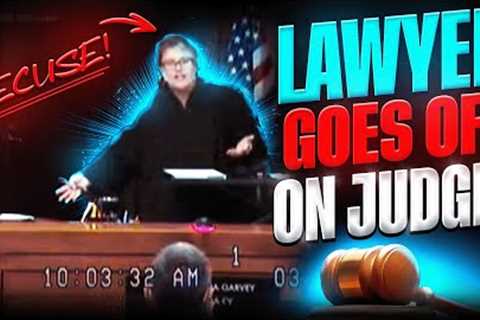 Lawyer Goes Off on a Judge Because the Judge is Violating the Law