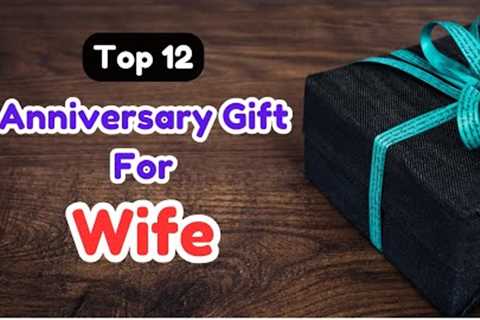 12 Best Anniversary Gifts For Wife | Anniversary Gift Ideas For Her | Anniversary Gifts Surprise
