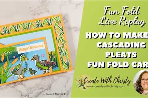 Stampin' Up! Weekly Live - Learn How to Make a Cascading Pleats Card