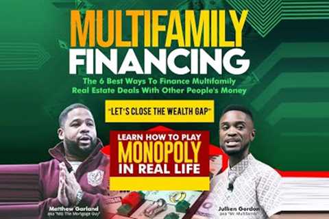 Multi Family Financing with Julien Gordon and MG The Mortgage Guy