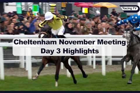 Cheltenham November Meeting 2024: Day Three Highlights
