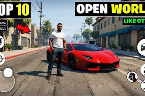 Top 10 Best Open World Games For Android 2024 | Best Open World Mobile Games
